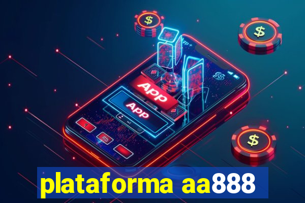 plataforma aa888